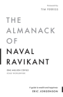 The Almanack of Naval Ravikant: A Guide to Wealth and Happiness By Eric Jorgenson Cover Image