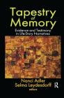Tapestry of Memory: Evidence and Testimony in Life-Story Narratives (Memory and Narrative) Cover Image
