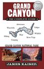 Grand Canyon: The Complete Guide By James Kaiser Cover Image