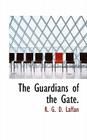 The Guardians of the Gate. By R. G. D. Laffan Cover Image