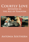 Courtly Love Revisited in the Age of Feminism Cover Image