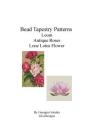 Bead Tapestry Patterns Loom Antique Roses Lone Lotus Flower Cover Image