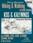 Kos & Kalymnos Topographic Map Atlas 1: 30000 Greece Dodecanese Hiking & Walking in Greek Islands with Patmos, Lipsi, Leros, Telendos, Pserimos, Nisyr By Sergio Mazitto Cover Image