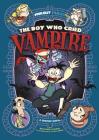 The Boy Who Cried Vampire: A Graphic Novel (Far Out Fables) By Benjamin Harper, Álex López (Illustrator) Cover Image