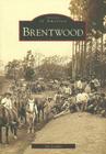 Brentwood (Images of America (Arcadia Publishing)) Cover Image