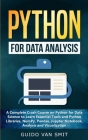 Python for Data Analysis: A Complete Crash Course on Python for Data Science to Learn Essential Tools and Python Libraries, NumPy, Pandas, Jupyt By Guido Van Smit Cover Image