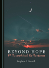 Beyond Hope: Philosophical Reflections By Stephen J. Costello Cover Image