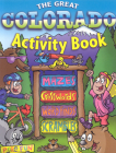 The Great Colorado Activity Book By Rising Moon (Other) Cover Image