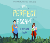 The Perfect Escape By Suzanne Park, Kate Rudd (Read by), Raymond Lee (Read by) Cover Image