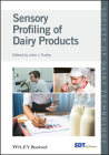 Sensory Profiling of Dairy Products (Society of Dairy Technology) By John J. Tuohy (Editor) Cover Image