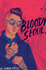 Bloody Seoul By Sonia Patel Cover Image