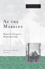 At the Margins: Minority Groups in Premodern Italy (Medieval Cultures #39) By Stephen J. Milner (Editor) Cover Image