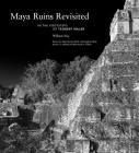 Maya Ruins Revisited: In the Footsteps of Teobert Maler Cover Image