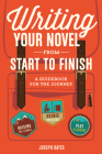 Writing Your Novel from Start to Finish: A Guidebook for the Journey Cover Image