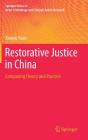 Restorative Justice in China: Comparing Theory and Practice By Xiaoyu Yuan Cover Image