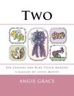 Two - For Crayons And Wide Tipped Markers: A Gallery Of Little Motifs By Angie Grace Cover Image
