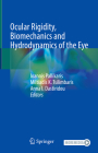 Ocular Rigidity, Biomechanics and Hydrodynamics of the Eye Cover Image