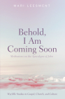 Behold, I Am Coming Soon (Wycliffe Studies in Gospel) By Mari Leesment (Editor) Cover Image