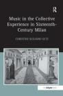 Music in the Collective Experience in Sixteenth-Century Milan Cover Image