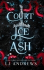 Court of Ice and Ash: A Dark Fantasy Romance Cover Image