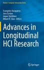 Advances in Longitudinal Hci Research (Human-Computer Interaction) By Evangelos Karapanos (Editor), Jens Gerken (Editor), Jesper Kjeldskov (Editor) Cover Image