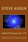 Math Finance Law 13: Mathematical Financial Law, Public Listed Firm Rule No.42153-44938 By Steve Asikin Cover Image