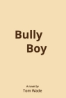 Bully Boy Cover Image