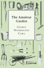 The Amateur Garden By George Washington Cable Cover Image