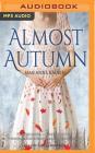 Almost Autumn By Marianne Kaurin, Taylor Meskimen (Read by) Cover Image