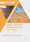 Libya in Western Foreign Policies, 1911-2011 (Security) Cover Image