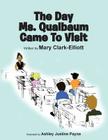 The Day Ms. Qualbaum Came to Visit Cover Image