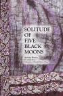 Solitude of Five Black Moons By Aurora Harris Cover Image