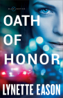 Oath of Honor (Blue Justice #1) By Lynette Eason Cover Image