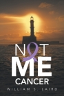 Not Me Cancer Cover Image
