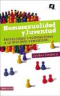 Homosexualidad Y Juventud: Entendiendo Y Respondiendo a la Realidad Homosexual (Especialidades Juveniles) Cover Image