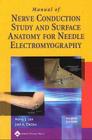 Manual of Nerve Conduction Study and Surface Anatomy for Needle Electromyography Cover Image