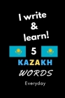 Notebook: I write and learn! 5 Kazakh words everyday, 6