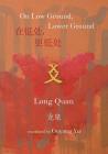 On Low Ground, Lower Ground By Long Quan, Ouyang Yu (Translator) Cover Image
