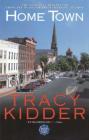 Home Town By Tracy Kidder Cover Image