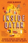 Inside Qatar: Hidden Stories from One of the Richest Nations on Earth By John McManus Cover Image