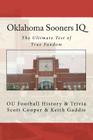 Oklahoma Sooners IQ: The Ultimate Test of True Fandom (OU Football History & Trivia) By Keith Gaddie, Black Mesa Publishing (Editor), Scott Cooper Cover Image
