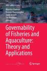 Governability of Fisheries and Aquaculture: Theory and Applications (Mare Publication #7) By Maarten Bavinck (Editor), Ratana Chuenpagdee (Editor), Svein Jentoft (Editor) Cover Image