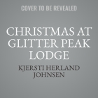 Christmas at Glitter Peak Lodge Cover Image