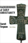 Backgrounds of Early Christianity By Everett Ferguson Cover Image