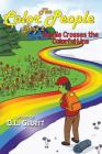 The Color People: Book II - Bernie Crosses the Colorful Line Cover Image