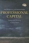Professional Capital: Transforming Teaching in Every School By Andy Hargreaves, Michael Fullan, John Pruden (Read by) Cover Image