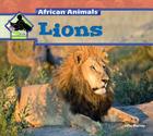 Lions (African Animals) By Julie Murray Cover Image