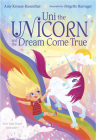 Uni the Unicorn and the Dream Come True Cover Image