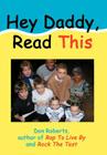 Hey Daddy, Read This By Don Roberts Cover Image