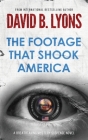 The Footage That Shook America By David B. Lyons Cover Image